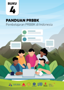 Buku 4 – Panduan PRBBK – Pembelajaran PRBBK di Indonesia